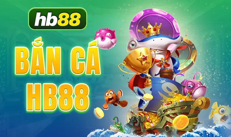 HB88 - Nhà Cái HB 88 - Trang Chủ Cá Cược Casino Online Số 1 VN 14 Sảnh bắn cá HB88 thiết kế giao diện đẹp, chuyên nghiệp